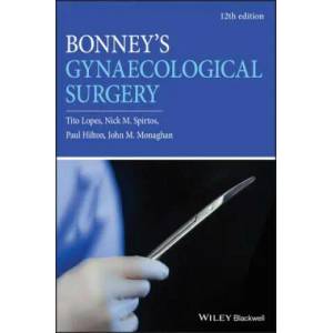 Bonney's Gynaecological Surgery 12th edition | Tito Lopes, Nick M. Spirtos, Paul Hilton, John M. Monaghan (ISBN: 9781119266785)