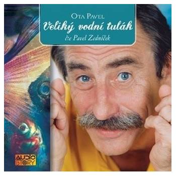 Veliký vodní tulák - CD Čte Pavla Zedníčka