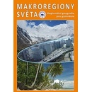 Učebnice Makroregiony světa - Regionální geografie pro gymnázia Přepracované vydání učebnice