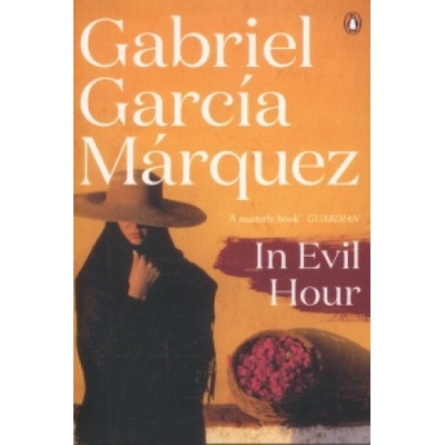 In Evil Hour - Marquez 2014 - Gabriel Garcia Marquez