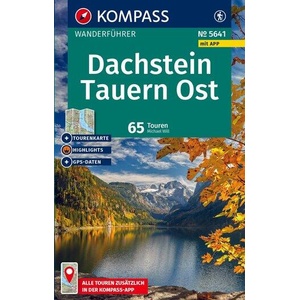KOMPASS Wanderführer Dachstein, Tauern Ost, 65 Touren mit Extra-Tourenkarte | Michael Will (ISBN: 9783991542063)