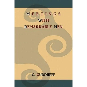Meetings with Remarkable Men | G Gurdjieff (ISBN: 9781891396649)