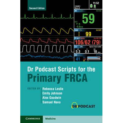 Dr Podcast Scripts for the Primary FRCA