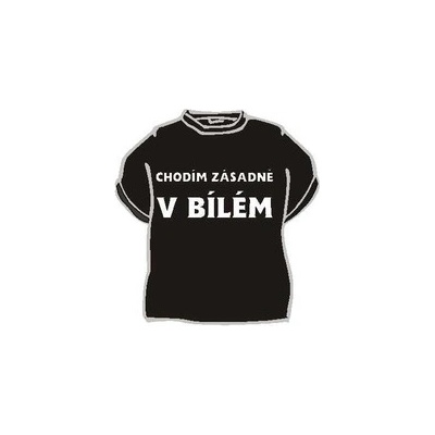 Chodím zásadně v whitem