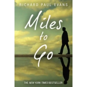 Miles To Go | Richard Paul Evans (2012)