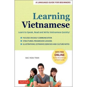 Learning Vietnamese: Learn to Speak, Read and Write Vietnamese Quickly! (ISBN: 9780804854467)
