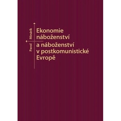 Ekonomie náboženství a náboženství v postkomunistické Evropě