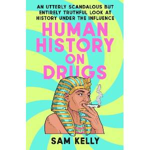 Human History on Drugs (ISBN: 9780593476048)