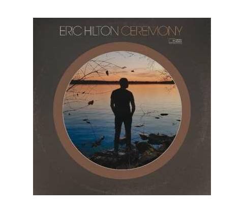 HILTON, ERIC - CEREMONY CD