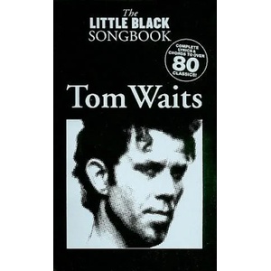 Little Black Songbook | Tom Waits (ISBN: 9781847729866)