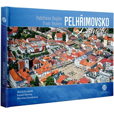 Pelhřimovsko z nebe - Kamil Glovňa, Martina Grznárová, Matúš Krajňák