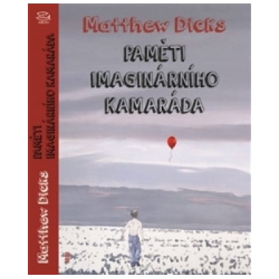 Paměti imaginárního kamaráda - Matthew Dicks