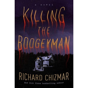 Killing the Boogeyman | CHIZMAR RICHARD (ISBN: 9781668083833)