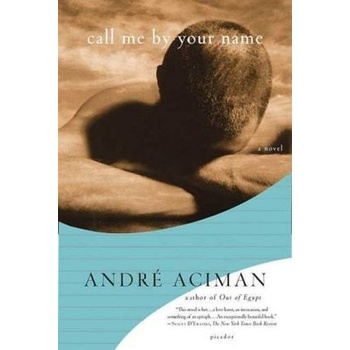 Call Me by Your Name. Ruf mich bei deinem Namen, englische Ausgabe - Aciman, Andre