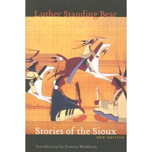 Stories of the Sioux | Luther Standing Bear (2006)