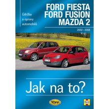 FORD FIESTA / FORD FUSION / MAZDA 2 20022008 č. 108 -- Jak na to? - R M Jex & Andy Legg