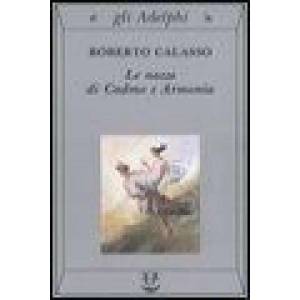 Le nozze di Cadmo e Armonia | Roberto Calasso (ISBN: 9788845919282)