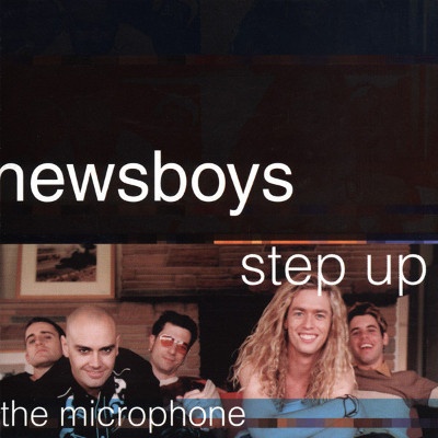 NEWSBOYS - STEP UP TO THE MICROPHONE CD