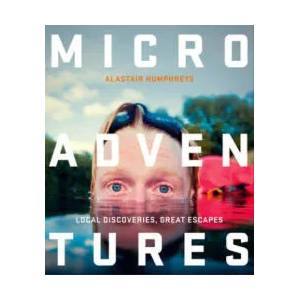 Microadventures | Alastair Humphreys (2014)
