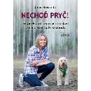 Nechoď pryč!
