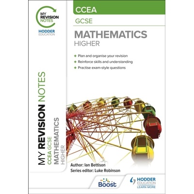 My Revision Notes: CCEA GCSE Mathematics Higher Bettison Ian