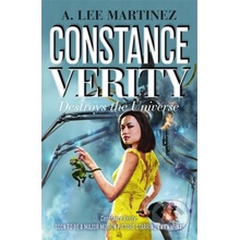 Constance Verity Destroys the Universe - A. Lee Martinez