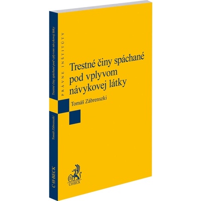 Trestné činy spáchané pod vplyvom návykovej látky