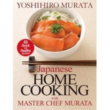 Japanese Home Cooking with Master Chef Murata - Murata Yoshihiro