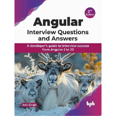 Angular Interview Questions and Answers - 2nd Edition - Singh, Anil