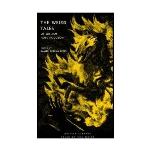 Weird Tales of William Hope Hodgson | Xavier Aldana Reyes (ISBN: 9780712352338)