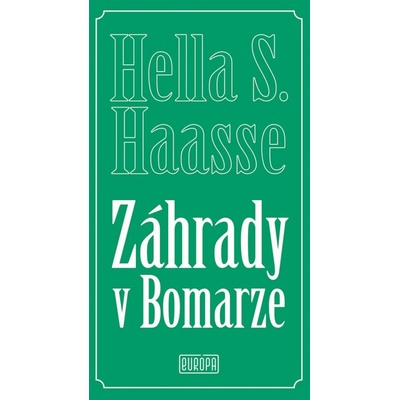 Záhrady v Bomarze Hella S. Haasse