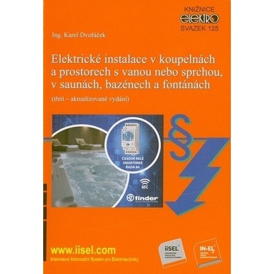 Elektrické instalace v koupelnách a prostorech s vanou nebo sprchou, v saunách, bazénech a fontánách