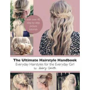 Ultimate Hairstyle Handbook | Abby Smith (ISBN: 9781481127165)