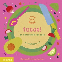 Tacos!: An Interactive Recipe Book Cook In A Book