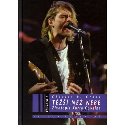 Těžší než nebe - Životopis Kurta Cobaina