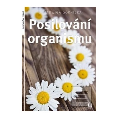 Posilování organismu Jadwiga Górnicka
