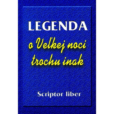 Legenda o Veľkej noci trochu inak
