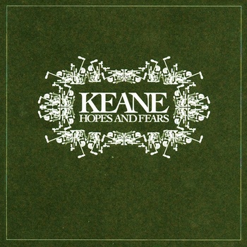 KEANE: HOPES AND FEARS CD