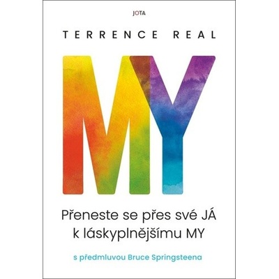 My - Přeneste se přes své JÁ k láskyplnějšímu MY - Terrence Real