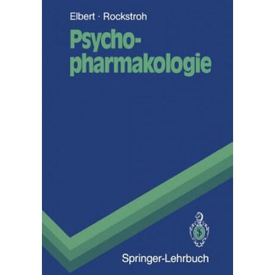 Psychopharmakologie | Thomas Elbert, Peter Banholzer, Brigitte Rockstroh