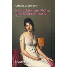 Mein Jahr der Ruhe und Entspannung - Moshfegh, Ottessa