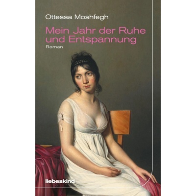 Mein Jahr der Ruhe und Entspannung - Moshfegh, Ottessa