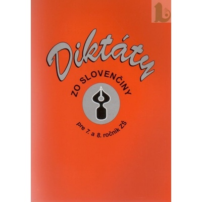 Diktáty zo slovenčiny pre 7. a 8. ročník ZŠ Margita Svobodová