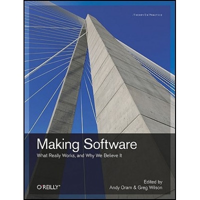 Making Software - A. Oram, G. Wilson