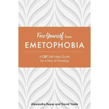 Image 1 of Free Yourself from Emetophobia | David Veale, Alexandra Keyes