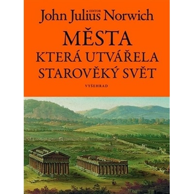Města, která utvářela starověký svět