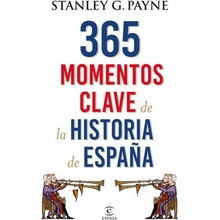 365 MOMENTOS CLAVE DE LA HISTORIA DE ESPAÑA