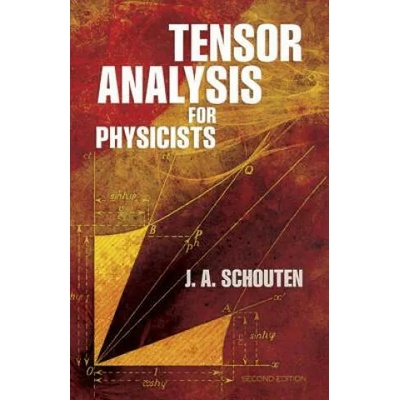 Tensor Analysis for Physicists, Seco | J. A. Schouten