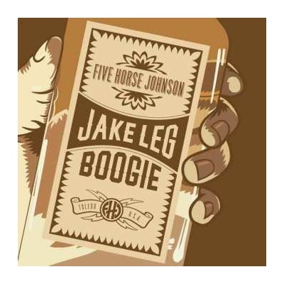 Five Horse Johnson - Jake Leg Boogie LP