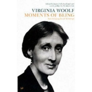 Moments Of Being | Virginia Woolf (2002)